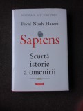 SAPIENS, SCURTA ISTORIE A OMENIRII - YUVAL NOAH HARARI