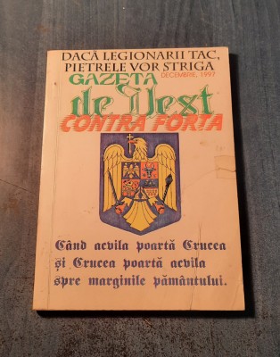 Daca legionarii tac pietrele vor strga Gazeta de vestcontra forta dec. 1997 foto