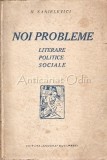 Noi Probleme Literare Politice Sociale - H. Sanielevici, 1927, Bucuresti, Studii Literare