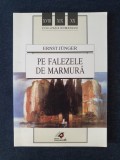 Pe falezele de marmura &ndash; Ernst Junger