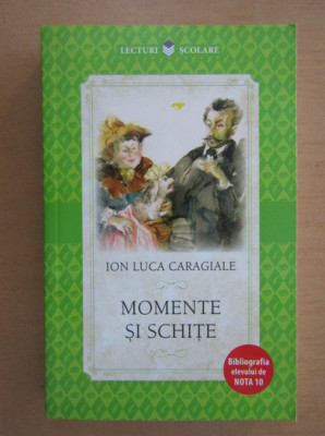 Ion Luca Caragiale - Momente si schite foto