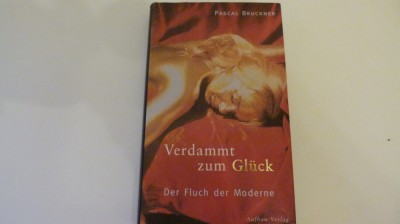 verdammt zum gluck - pascal bruckner foto