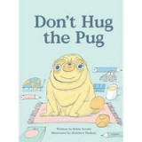 Don&#039;t Hug the Pug!