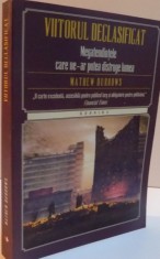 VIITORUL DECLASIFICAT , MEGATENDINTELE CARE NE-AR PUTEA DISTRUGE LUMEA , 2016 foto