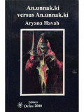 Aryana Havah - An.unnaki.ki versus An.unnaki.ki (editia 2010)