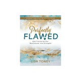 Perfectly Flawed Women's Bible Study: God Transforms Our Weaknesses Into Strengths (a Women's Bible Study on the Life of Peter)