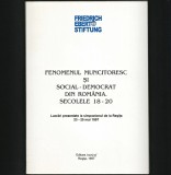 Cumpara ieftin FENOMENUL MUNCITORESC ȘI SOCIAL DEMOCRAT DIN ROM&Acirc;NIA - SIMPOZION REȘIȚA