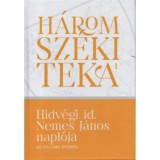 Hidv&eacute;gi id. Nemes J&aacute;nos napl&oacute;ja az 1651-1686. &eacute;vekből - Balogh Judit