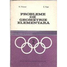 Probleme de geometrie elementara - M. Pimsner, S. Popa