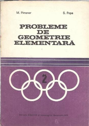 Probleme de geometrie elementara - M. Pimsner, S. Popa