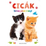 Cic&aacute;k - Simogasd meg!