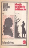 Johann Wolfgang Goethe - Suferintele tanarului Werther. Afinitatile elective