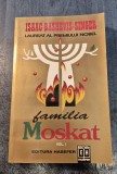 Familia Moskat volumul 1 Issac Bashevis Singer