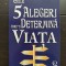 Cele 5 alegeri care-ți determină viața - Rejean Labelle