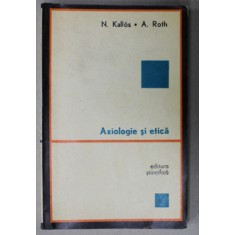 AXIOLOGIE SI ETICA de N. KALLOS si A. ROTH , 1968