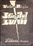 Carte Poezie SFARSITUL LUMII de Valeriu Bargau, Editura Calauza, 1992, Stare Acceptabila