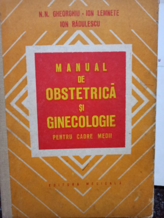 N. N. Gheorghiu - Manual de obstetrica si ginecologie pentru cadre medii (1975)