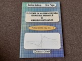 MATEMATICA MANUAL PENTRU CLASA A XI A ALGEBRA LINEARA,GEOMETRIE ANALITICA SI ANALIZA MATEMATICA LIVIU PARSAN