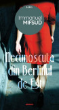 Necunoscuta din Berlinul de Est - Paperback brosat - Immanuel Mifsud - Nemira