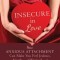 Insecure in Love: How Anxious Attachment Can Make You Feel Jealous, Needy, and Worried and What You Can Do about It