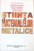 Stiinta Materialelor Metalice - Constantin Baciu, 1996, Didactica si Pedagogica, 488 pagini, Carte Tehnica, Constructii
