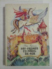 FAT-FRUMOS CU PARUL DE AUR - PETRE ISPIRESCU