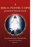 Biblia pentru copii povestita de Parintele Necula. Volumul III: Patimile si Invierea Mantuitorului - Pr Constantin Necula