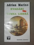 EVADARI IN LUMEA LIBERA - ADRIAN MARINO IASI 1993