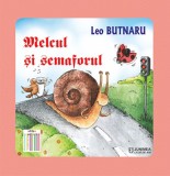 Cumpara ieftin Melcul si semaforul | Leo Butnaru