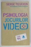 PSIHOLOGIA JOCURILOR VIDEO de SERGE TISSERON si ISABELLE GRAVILLON , 2010 , DEDICATIE*