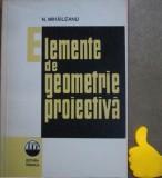 Elemente de geometrie proiectiva N. Mihaileanu