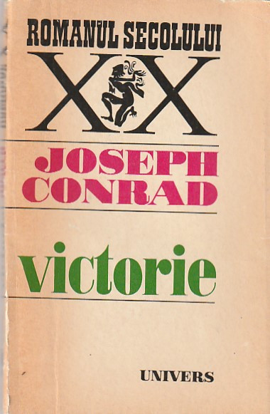 JOSEPH CONRAD - VICTORIE + INTAMPLAREA (2 CARTI RS XX) (VEZI FOTO SI DESCRIERE)