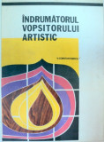 INDRUMATORUL VOPSITORULUI ARTISTIC-VIRGIL CONSTANTINESCU