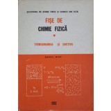 FISE DE CHIMIE FIZICA. TERMODINAMICA SI CINETICA-GAVRIL NIAC-146846