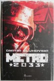 Metro 2033 - Dmitri Gluhovski - SF, Beletristica