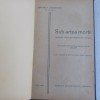CAPITAN A. LOCUSTEANU - Sub aripa mortii - 1923 - Carte veche, bibliofilie