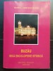 BUZĂU. Mică enciclopedie istorică - Doina Ciobanu, Eugen-Marius Constantinescu, Ana Dicu, 1997, Didactica si Pedagogica