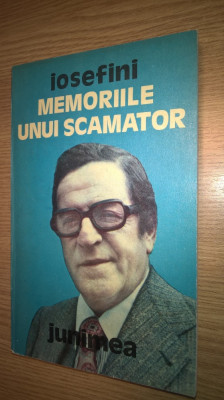 Iosefini - Memoriile unui scamator (Editura Junimea, 1980) foto