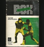 BOX, MICĂ ENCICLOPEDIE - VICTOR BĂNCIULESCU - EDITURA SPORT-TURISM