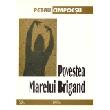 Petru Cimpoesu - Povestea Marelui Brigand - roman - dedicatie autor - 136999