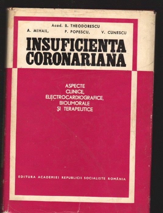 C8729 INSUFICIENTA CORONARIANA. ASPECTE CLINICE, BIOUMORALE - THEODORESCU