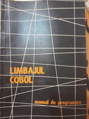 Limbajul COBOL. Manual de programare. 1981 ITC Cluj Sistemul de operare AMS foto