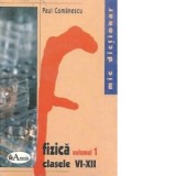 Mic dictionar de fizica - clasele VI-XII (volumul 1 + volumul 2)