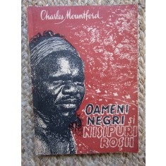 Charles Mountford - Oameni negri si nisipuri rosii