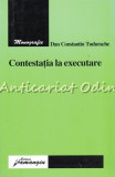 Contestatia La Executare - Dan Constantin Tudurache