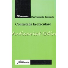 Contestatia La Executare - Dan Constantin Tudurache