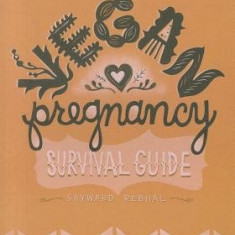 Vegan Pregnancy Survival Guide