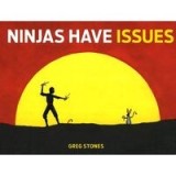 Ninjas Have Issues
