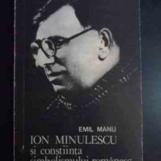 Ion Minulescu Si Constiinta Simbolismului Romanesc - Emil Manu ,543911