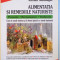 ALIMENTATIA SI REMEDIILE NATURISTE , PREVENIRE , RECUNOASTERE , VINDECARE de WERNER MEIDINGER , 2003